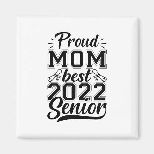 Mutter Geschenke Proud Mama Best 2022 Senior Magnet (Vorne)