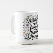 Mütter gestalten Zukunft mit zarten Händen Kaffeetasse (Vorderseite Links)