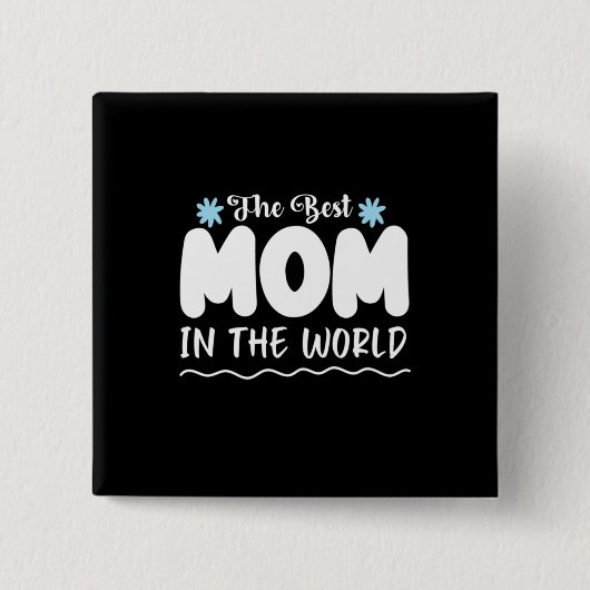 Mutter gibt die beste Mama der Welt Button (Vorderseite)