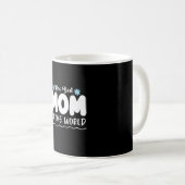 Mutter gibt die beste Mama der Welt Kaffeetasse (VorderseiteRechts)