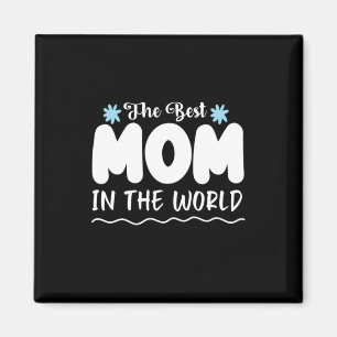 Mutter gibt die beste Mama der Welt Magnet