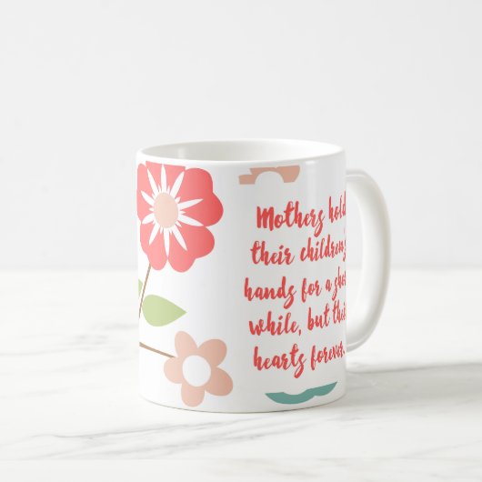 Mütter halten ihr Kinderzitat Kaffeetasse (VorderseiteRechts)