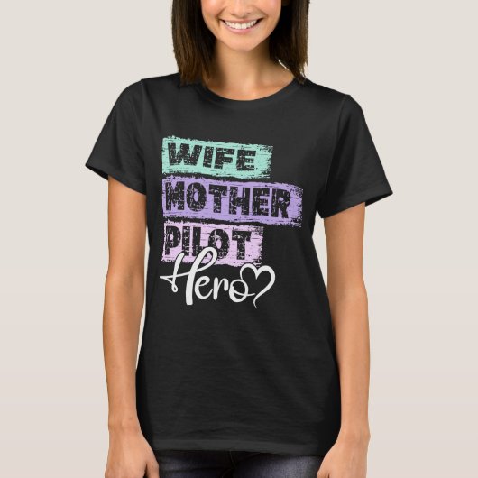 Mutter-Heldin-beruflicher Beruf Pilot 1 T-Shirt (Vorderseite)