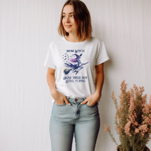 Mutter Hexe Tot Müde Skelett Fliegender Besen T-Shirt