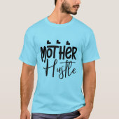 Mutter Hustle T-Shirt (Vorderseite)