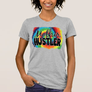 Mutter Hustler Funny T-Shirt