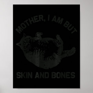 Mutter, ich bin aber nur Haut und Knochen Lustige  Poster