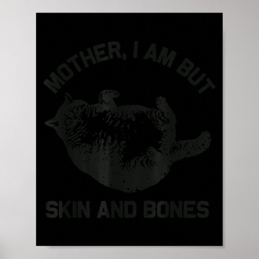 Mutter, ich bin aber nur Haut und Knochen Lustige Poster (Vorne)