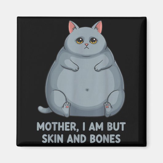 Mutter, ich bin nur Haut und Knochen ca  Magnet (Vorne)