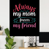 Mutter ist meine Mama für immer mein Freund Poster (Heimbüro)