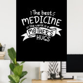 Mutter Kunst - Die beste Medizin Poster (Heimbüro)