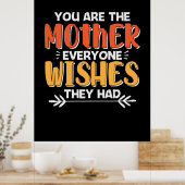 Mutter Kunst du bist die Mutter, die sie wollen Poster (Küche)