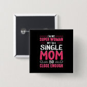 Mutter Kunst ich bin Single Mama Button (Vorne & Hinten)