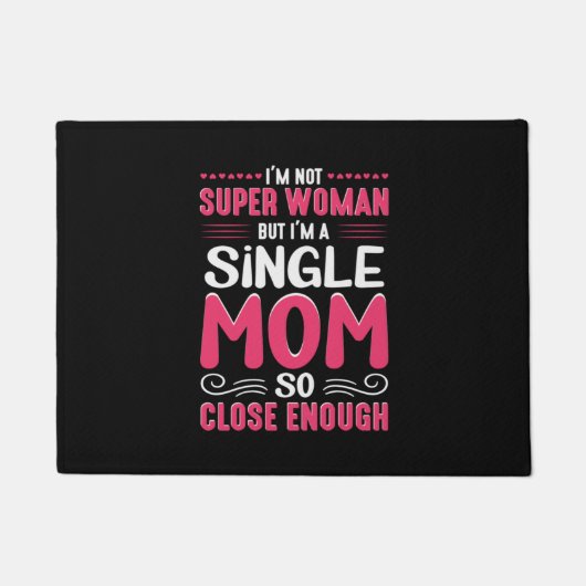 Mutter Kunst ich bin Single Mama Fußmatte (Vorderseite)