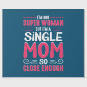 Mutter Kunst ich bin Single Mama Geschenkpapier (Flach)