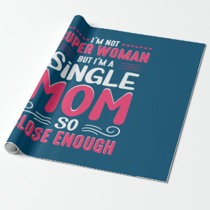Mutter Kunst ich bin Single Mama Geschenkpapier
