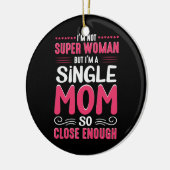 Mutter Kunst ich bin Single Mama Keramik Ornament (Links)