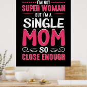 Mutter Kunst ich bin Single Mama Poster (Küche)