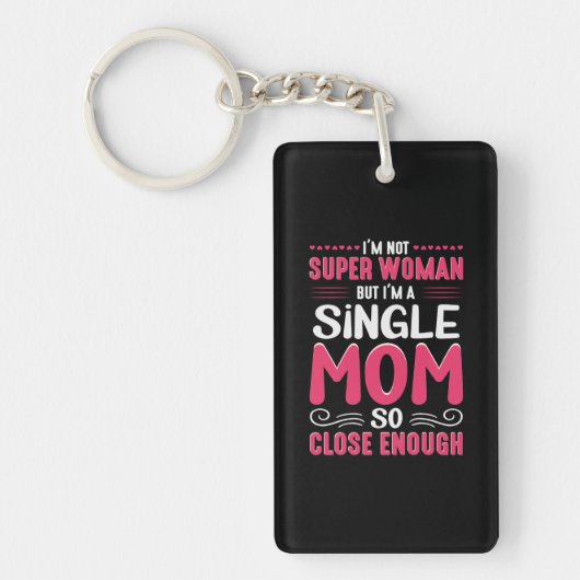 Mutter Kunst ich bin Single Mama Schlüsselanhänger (Vorderseite)