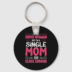 Mutter Kunst ich bin Single Mama Schlüsselanhänger