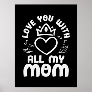 Mutter Kunst Liebe dich mit all meiner Mutter Poster