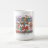Mütter lehren uns bedingungslos zu lieben kaffeetasse (Mittel)