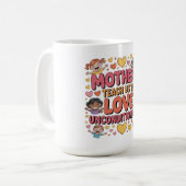Mütter lehren uns bedingungslos zu lieben kaffeetasse (Vorderseite Links)