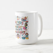 Mütter machen alltägliche Momente außergewöhnlich Kaffeetasse (VorderseiteRechts)