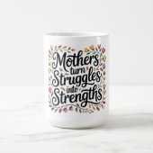 Mütter machen aus Problemen Stärken Kaffeetasse (Mittel)