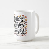 Mütter machen aus Problemen Stärken Kaffeetasse (VorderseiteRechts)