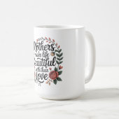 Mütter machen das Leben mit ihrer Liebe schön Kaffeetasse (VorderseiteRechts)