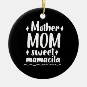 Mutter Mama Sweet Mamacita Keramik Ornament