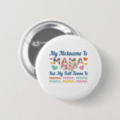Mutter, mein Nickname ist Mama Geburtstag Button (Vorne & Hinten)