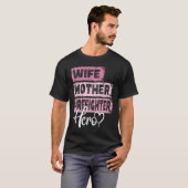 Mutter mit Beruf Mutter Heldin Mutter Feuerwehrman T-Shirt (Vorne ganz)