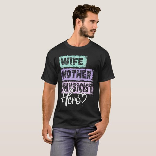 Mutter mit Beruf Mutter Heldin Mutter Physikerin 1 T-Shirt (Vorne ganz)