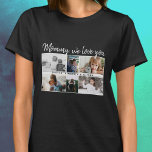 Mutter mit Kindern und Mama 6 FotoCollage T-Shirt<br><div class="desc">Mutter mit Kindern und Familie Mama 6 Foto Collage T - Shirt. Collage of 6 Fotos, eine süße Nachricht in einem trendigen Skript und Namen von Kindern, die die Fotos überlagern. Fügen Sie Ihre 6 Lieblings-Fotos hinzu. Der süße Sake und ein Geschenk zum Geburtstag, Muttertag oder Weihnachten für eine Mutter...</div>