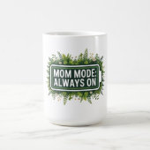 Mutter-Modus Immer An Kaffeetasse (Mittel)