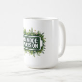 Mutter-Modus Immer An Kaffeetasse (VorderseiteRechts)