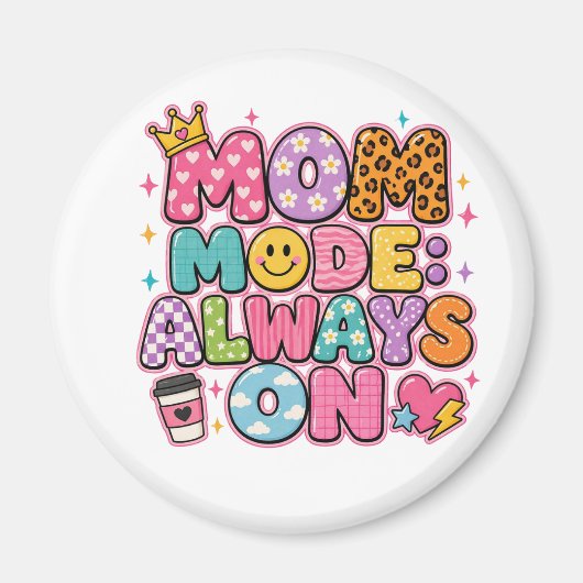 Mutter-Modus Immer An, Muttertagsgeschenk Magnet (Vorne)