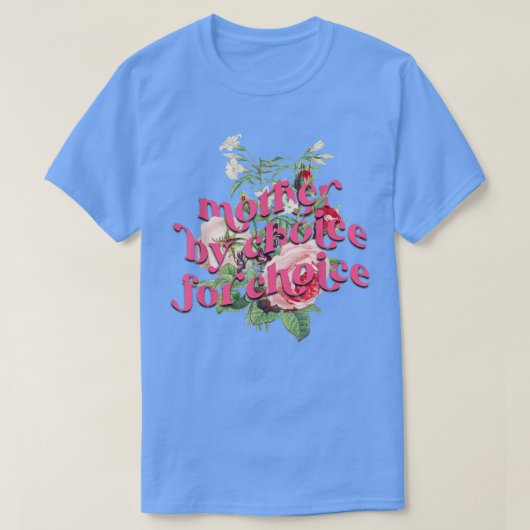 Mutter nach Wahl Frauenrechte T-Shirt (Design vorne)