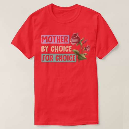 Mutter nach Wahl Frauenrechte T-Shirt (Design vorne)