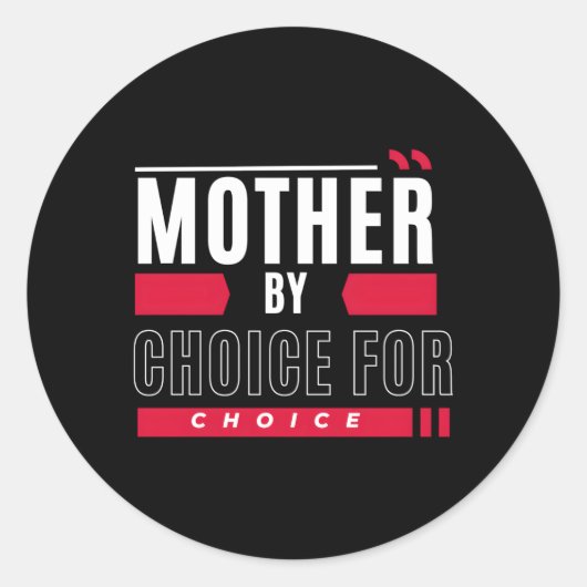 Mutter nach Wahl für Choice Pro Choice Feminist Runder Aufkleber (Vorderseite)
