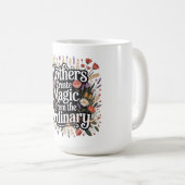 Mütter schaffen Magie aus dem Gewöhnlichen Kaffeetasse (VorderseiteRechts)