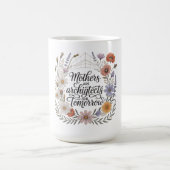 Mütter sind Architekten von Morgen Kaffeetasse (Mittel)