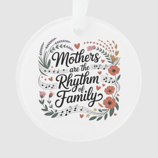 Mütter sind der Rhythmus der Familie Ornament (Vorderseite)