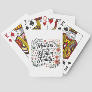 Mütter sind der Rhythmus der Familie Spielkarten