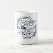 Mütter sind der Rhythmus unserer Herzen Kaffeetasse (Mittel)
