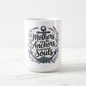 Mütter sind die Anker unserer Seelen Kaffeetasse (Mittel)