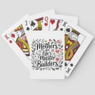 Mütter sind die Meister-Baumeister des Lebens Spielkarten