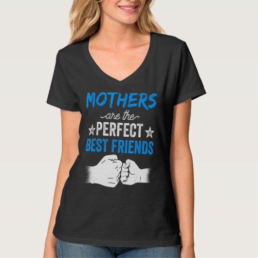 Mütter sind die perfekte Freundschaft für T-Shirt (Vorderseite)